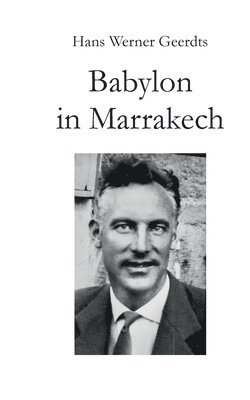 bokomslag Babylon in Marrakech: Ein wahres Märchenbuch