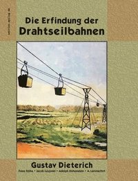 bokomslag Die Erfindung der Drahtseilbahnen