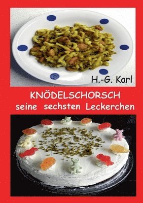 Kndelschorsch seine sechsten Leckerchen 1