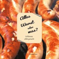 Alles Wurst oder was? 1