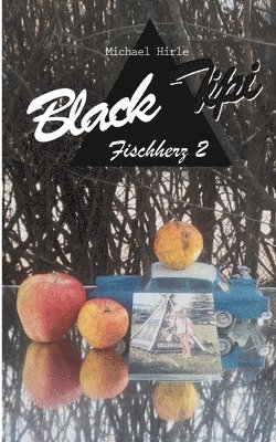 bokomslag Black Tipi: Fischherz 2