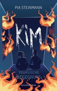 bokomslag Kim - Eine teuflische Begegnung: Übernatürlicher Coming-of-Age-Roman über Freundschaft und psychische Gesundheit