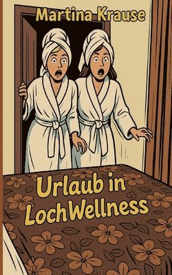 bokomslag Urlaub in Loch WellNess
