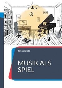 bokomslag Musik als Spiel