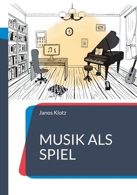 Janos Klotz - Musik als Spiel, Häftad