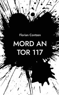 bokomslag Mord an Tor 117