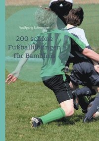 bokomslag 200 schöne Fußballübungen für Bambinis