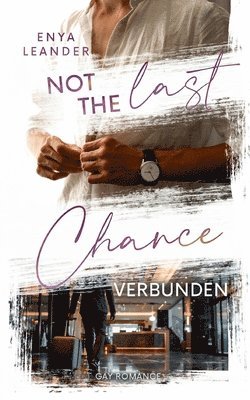 bokomslag Not the last Chance - Verbunden
