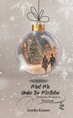 Annika Kastner - Meet me under the Mistletoe, Häftad