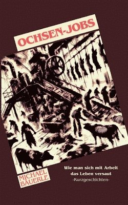 Michael Bäuerle - Ochsen-Jobs, Häftad
