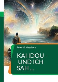 bokomslag Kai idou - und ich sah ...