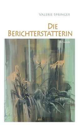 Die Berichterstatterin 1