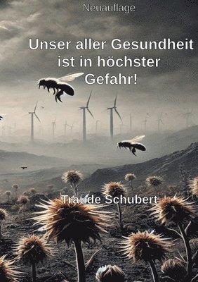 Unsere Gesundheit ist in hchster Gefahr 1