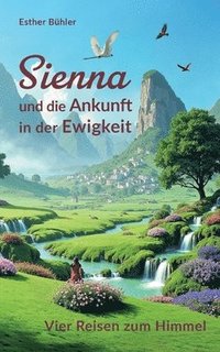 bokomslag Sienna und die Ankunft in der Ewigkeit