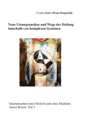 Neue Lsungsanstze und Wege der Heilung innerhalb von komplexen Systemen 1