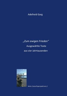 bokomslag &quot;Zum ewigen Frieden&quot;. Ausgewhlte Texte aus vier Jahrtausenden.