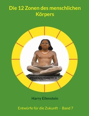 Harry Eilenstein - 12 Zonen des menschlichen Körpers, Häftad