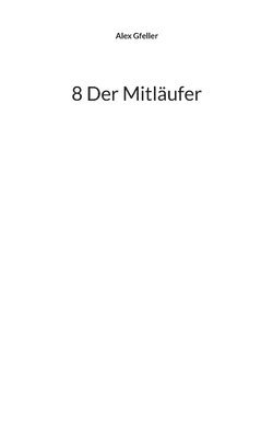 8 Der Mitläufer 1