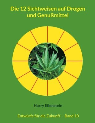 12 Sichtweisen auf Drogen und Genußmittel 1