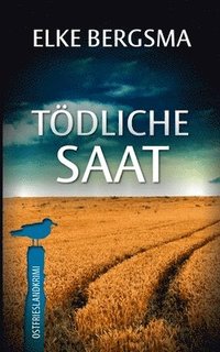 bokomslag Tödliche Saat - Ostfrieslandkrimi