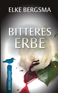 bokomslag Bitteres Erbe: Ostfrieslandkrimi