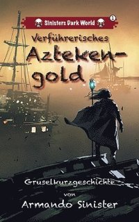 bokomslag Verführerisches Aztekengold