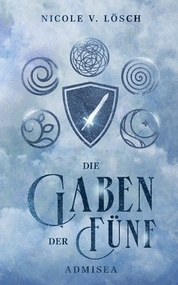 Die Gaben der Fünf: Admisea 1