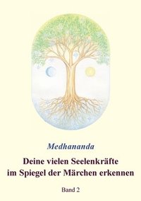 bokomslag Deine vielen Seelenkräfte im Spiegel der Märchen erkennen