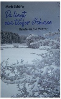 bokomslag Da liegt ein tiefer Schnee