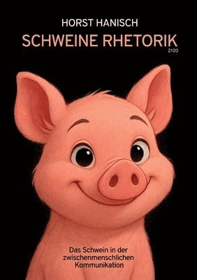 bokomslag Schweine Rhetorik 2100