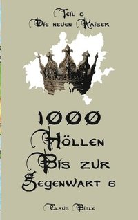 bokomslag 1000 Höllen bis zur Gegenwart VI