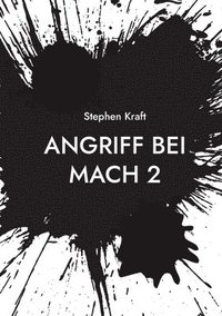 bokomslag Angriff bei MACH 2