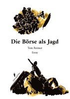 bokomslag Die Börse als Jagd