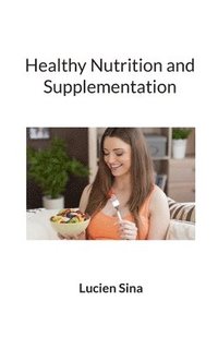 bokomslag Healthy Nutrition and Supplementation