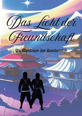 bokomslag Das Licht der Freundschaft