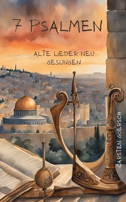 7 Psalmen: Alte Lieder neu gesungen 1