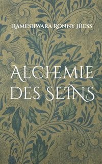 bokomslag Alchemie des Seins: Paradox der Befreiung