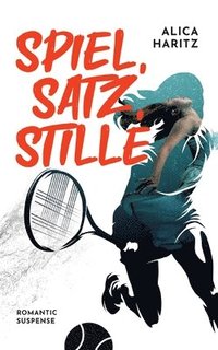 bokomslag Spiel, Satz, Stille
