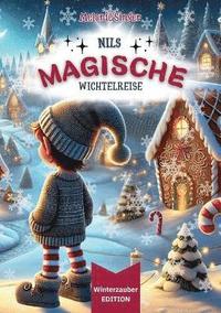 bokomslag Nils magische Wichtelreise [ Winterzauber EDITION ]
