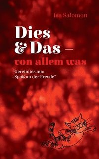 bokomslag Dies & Das - von allem was