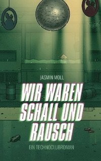 bokomslag Wir waren Schall und Rausch