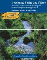 bokomslag Lebendige Bäche und Flüsse: Praxistipps zur Gewässerunterhaltung und Revitalisierung von Tieflandgewässern
