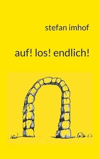 bokomslag auf! los! endlich!