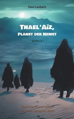 bokomslag Thael'Aíz, Planet der Nemet * Band 2 *: Überleben und Leben auf einer anderen Welt