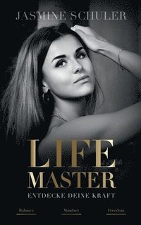 bokomslag LifeMaster - Entdecke deine Kraft