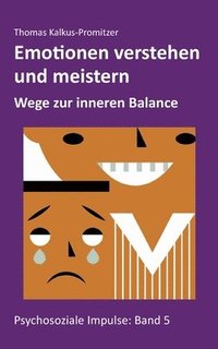 bokomslag Emotionen verstehen und meistern