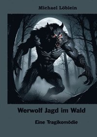 bokomslag Werwolf Jagd im Wald