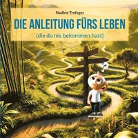 bokomslag Anleitung fürs Leben
