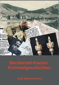 bokomslag Bernkastel-Kueser Kriminalgeschichten
