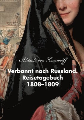 bokomslag Verbannt nach Russland. Reisetagebuch 1808-1809